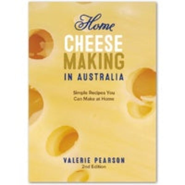 Book - Home Cheese Making in Australia ~ 2nd Edition